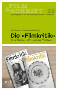 Die "Filmkritik" : Eine Zeitschrift und die Medien (Film & Schrift 23) （2024. 270 S. 230 mm）