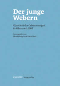 Der junge Webern : Künstlerische Orientierungen in Wien nach 1900 (Webern-Studien 2a) （2015. 128 S. 240 mm）