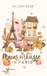 Macaronküsse in Paris （2023. 270 S. 203 mm）