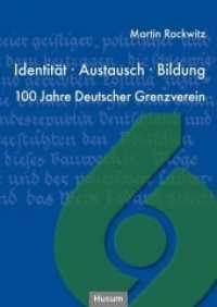 Identität, Austausch, Bildung : 100 Jahre Deutscher Grenzverein (Zeit + Geschichte 49) （2020. 128 S. zahlr. Abb. 17 x 24 cm）