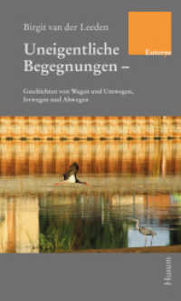 Uneigentliche Begegnungen : Geschichten von Wegen und Umwegen, Irrwegen und Abwegen (Edition Euterpe) （2024. 107 S. 20.5 cm）
