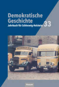 Demokratische Geschichte : Jahrbuch für Schleswig-Holstein 33 （2024. 360 S. Zahlr. farbige Abb. 24 cm）