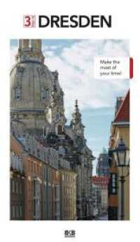 3 Days in Dresden : Make the most of your time! (3 Tage in 3) （4., überarb. Aufl. 2022. VIII, 72 S. stimmungsvolle Stadtansichte）