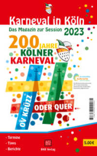 Karneval in Köln 2023 : Das Magazin zur Jubiläumssession （Erstauflage. 2022. IV, 128 S. Stimmungsvolle Fotos zur Jubiläumss）