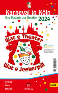 Karneval in Köln 2024 : Das Magazin zur Session （Erstausgabe. 2023. 136 S. Viele stimmungsvolle Fotos aus dem Köln）