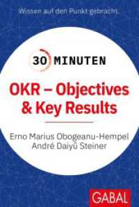 30 Minuten OKR - Objectives & Key Results (30 Minuten) （4. Aufl. 2021. 96 S. 170.00 mm）