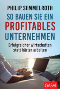 So bauen Sie ein profitables Unternehmen : Erfolgreicher wirtschaften statt härter arbeiten (Dein Business) （1. Auflage. 2022. 240 S. 230.00 mm）
