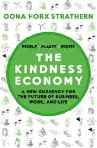 The Kindness Economy : A new currency for the future of business, work, and life （2023. 200 S. 225 mm）