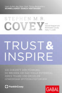 Trust & Inspire : Die Zukunft der Führung: So wecken Sie das volle Potenzial Ihres Teams und erzielen gemeinsam Spitzenleistungen! (Dein Business) （1. Auflage. 2023. 336 S. 230.00 mm）