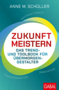 Zukunft meistern : Das Trend- und Toolbook für Übermorgengestalter | Nachhaltigkeit - Transformation - Innovation (Dein Business) （1. Auflage. 2024. 232 S. 230.00 mm）