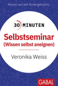 30 Minuten Selbstseminar : Wissen selbst aneignen (30 Minuten) （1. Auflage. 2024. 96 S. 170.00 mm）