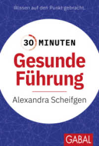 30 Minuten Gesunde F&uuml;hrung (30 Minuten) （1. Auflage）