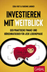 Investieren mit Weitblick : Der praktische Finanz- und Börsenratgeber für jede Lebensphase (Dein Erfolg) （2. Aufl. 2025. 256 S. 225.00 mm）