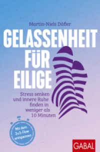 Gelassenheit für Eilige : Stress senken und innere Ruhe finden in weniger als 10 Minuten | Mit dem 3x3-Flow entspannen (Dein Leben) （1. Auflage. 2025. 208 S. 225.00 mm）