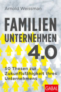 Familienunternehmen 4.0 : 50 Thesen zur Zukunftsfähigkeit Ihres Unternehmens (Dein Business) （1. Auflage. 2025. 216 S. 230.00 mm）