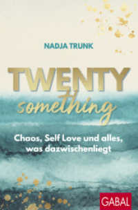 Twentysomething : Chaos, Self Love und alles, was dazwischenliegt (Dein Leben) （2. Aufl. 2025. 224 S. 225.00 mm）