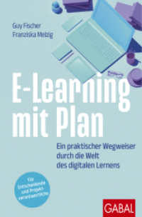 E-Learning mit Plan : Ein praktischer Wegweiser durch die Welt des digitalen Lernens | Für Entscheidende und Projektverantwortliche (Dein Erfolg) （1. Auflage. 2025. 192 S. 225.00 mm）