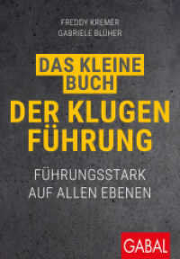 Das kleine Buch der klugen Führung : Führungsstark auf allen Ebenen (Dein Business) （1. Auflage. 2025. 192 S. 180.00 mm）