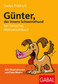 G&uuml;nter, der innere Schweinehund : Ein tierisches Motivationsbuch (G&uuml;nter, der innere Schweinehund) （1. Auflage, 2026）