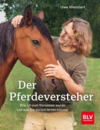 Der Pferdeversteher : Wie ich zum Horseman wurde und was Sie daraus lernen können (BLV Pferde & Reiten) （2021. 224 S. 200 Abb. 248 mm）
