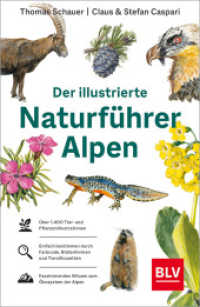 Der illustrierte Naturführer Alpen (BLV Naturführer) （2022. 400 S. 900 Abb., 60 Abb. 211 mm）
