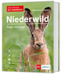 Das große BLV Handbuch Niederwild : Hege und Jagd (BLV Jagdpraxis) （2025. 224 S. 150 Abb. 248 mm）