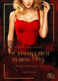 Sie stiehlt sich in sein Herz (Blutsbrüder 2) （2021. 392 S. 14.5 x 21 cm）