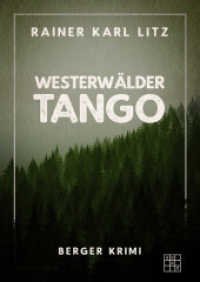 Westerwälder Tango (Berger Krimi 1) （2021. 240 S. 14.5 x 21 cm）