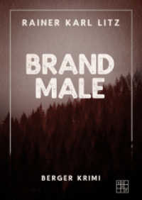 Brandmale (Berger Krimi 2) （2021. 296 S. 14.5 x 21 cm）