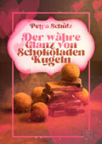 Der wahre Glanz von Schokoladenkugeln （2023. 204 S. 20.5 cm）