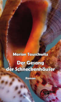 Der Gesang der Schneckenhäuser （2021. 212 S. 1 Farbabb. 205 mm）