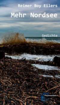 Mehr Nordsee : Gedichte （2021. 150 S. 17 Farbabb. 210 mm）