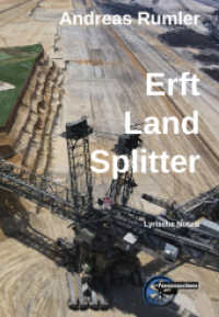 Erft-Land-Splitter : Lyrische Notate （2024. 172 S. 1 Farbabb. 210 mm）
