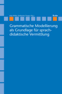Grammatische Modellierung als Grundlage für sprachdidaktische Vermittlung (Linguistische Berichte - Sonderhefte 31) （2022. 163 S. 23.5 cm）