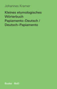 Kleines etymologisches Wörterbuch Papiamento-Deutsch / Deutsch-Papiamento （2013. 224 S. 190 mm）