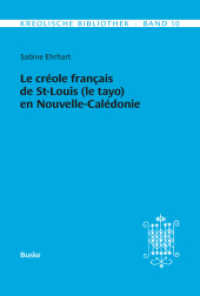 Le créole français de St-Louis (le tayo) en Nouvelle-Calédonie (Kreolische Bibliothek 10 10) （2025. 302 S. 230 mm）