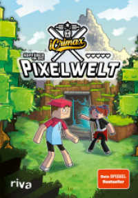 iCrimax: Kopfüber in die Pixelwelt : Der zweite Band der Erfolgsserie von YouTuber iCrimax - für alle Minecrafter! (iCrimax Adventures 2) （2023. 192 S. 210 mm）