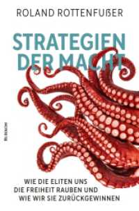 Strategien der Macht : Wie die Eliten uns die Freiheit rauben und wie wir sie zurückgewinnen （2023. 416 S. 20.50 cm）
