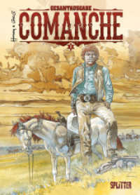 Comanche Gesamtausgabe Bd.1 (1-3) (Comanche Gesamtausgabe 1) （1. Aufl. 2021. 208 S. komplett farbiges Comicalbum. 32 cm）