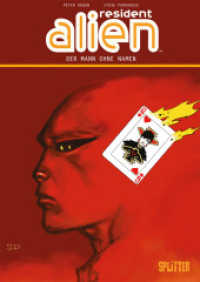 Resident Alien. Band 4 : Der Mann Ohne Namen (Resident Alien 4) （1. Auflage. 2023. 104 S. komplett farbiges Comicalbum. 28 cm）