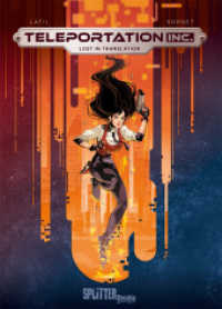 Teleportation Inc. : Lost in Translation （1. Aufl. 2022. 96 S. komplett farbiges Comicalbum. 32 cm）