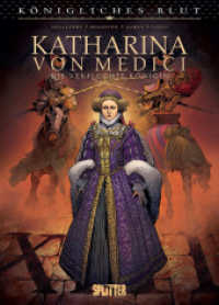 Königliches Blut: Katharina von Medici : Die verfluchte Königin （1. Auflage. 2024. 168 S. komplett farbiges Comicalbum. 32.3 cm）