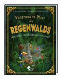 Verborgene Welt des Regenwaldes : Geheimnisse einer faszinierenden Umwelt (Verborgene Welt) （2020. 96 S. 32.1 cm）