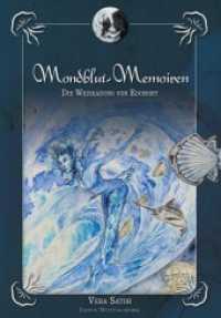 Mondblut-Memoiren : Die Weissagung von Eduront (Mondblut-Memoiren 2) （2021. 476 S. 21 cm）