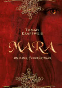 Mara und der Feuerbringer : Band 1 (Mara und der Feuerbringer 1) （3., erw. Aufl., überarb. Aufl. 2024. 288 S. 15 Abb. 21 cm）
