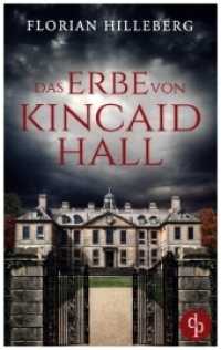 Das Erbe von Kincaid Hall (Kincaid Hall-Reihe 1) （2. Aufl. 2023. 296 S. 190 mm）