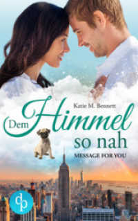 Dem Himmel so nah : Message for you (Message for you-Reihe 1) （2020. 216 S. 190 mm）