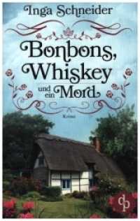 Bonbons, Whiskey und ein Mord (Ein Fall für Fiona Fitzgerald-Reihe 1) （2021. 264 S. 190 mm）