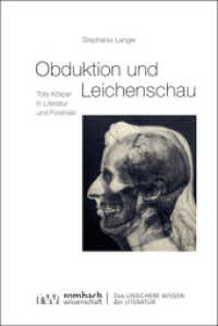 Obduktion Und Leichenschau : Tote Korper in Literatur Und Forensik