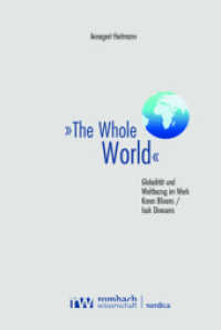 »The Whole World« : Globalität und Weltbezug im Werk Karen Blixens / Isak Dinesens (Nordica 27) （2021. 255 S. 224 mm）